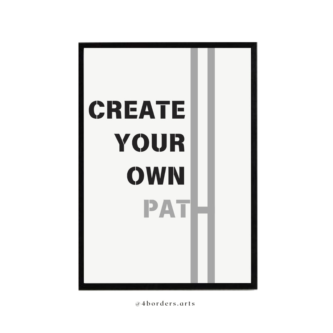 Create Your Own Path